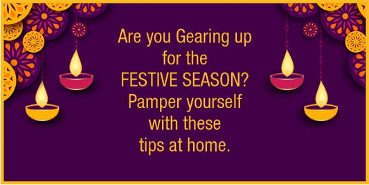 Gearing up for the festival by pampering yourself